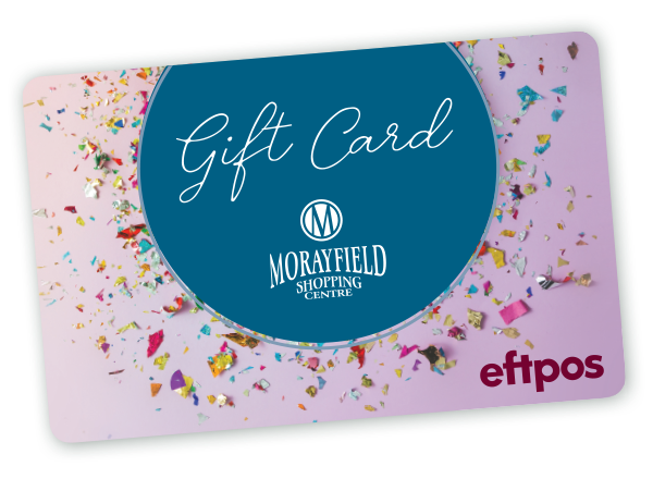 Gift Cards Morayfield Shopping Centre Your place for