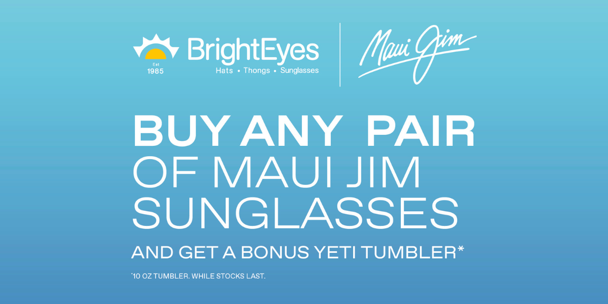 Buy Maui Jim Sunglasses at BrightEyes & Receive a Free YETI Tumbler