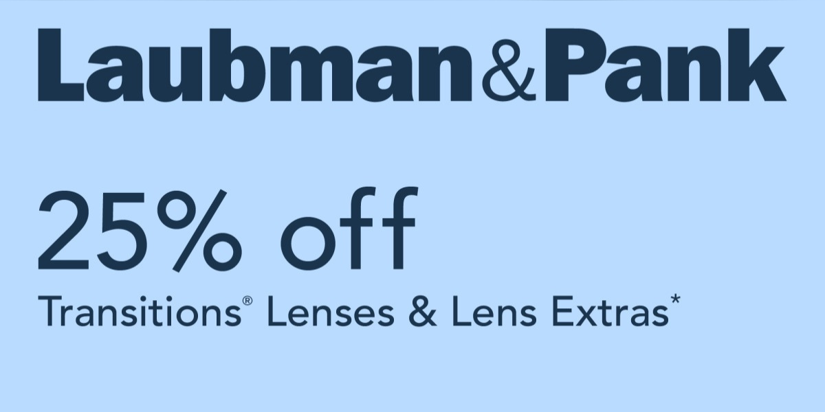 25% off Transitions lenses at Laubman & Pank
