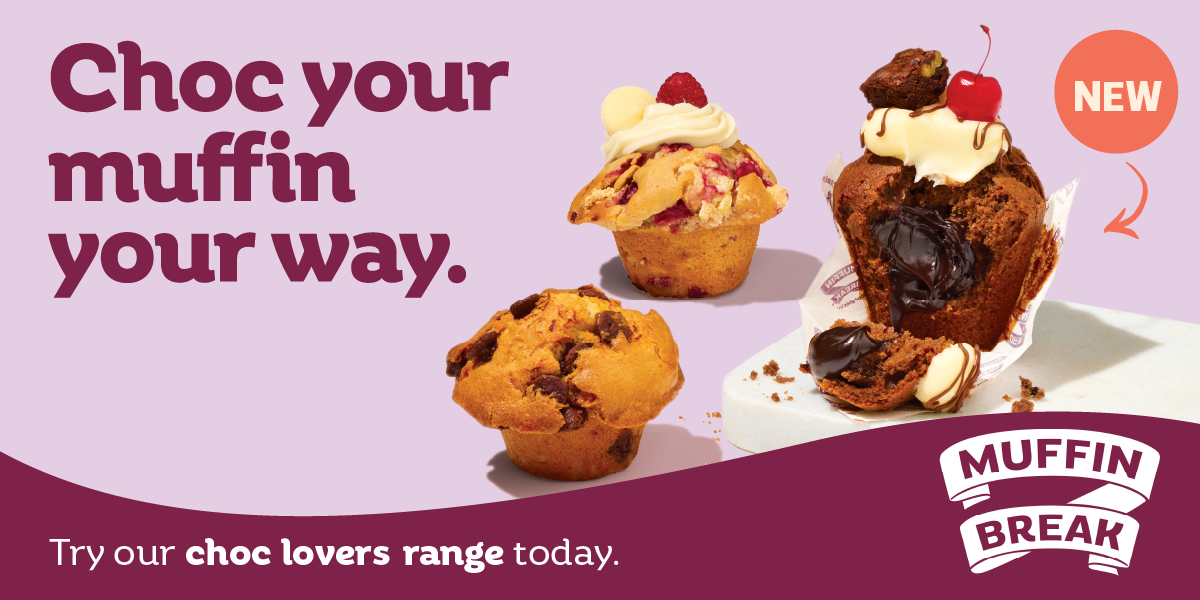 Choc your muffin your way with Muffin Break!