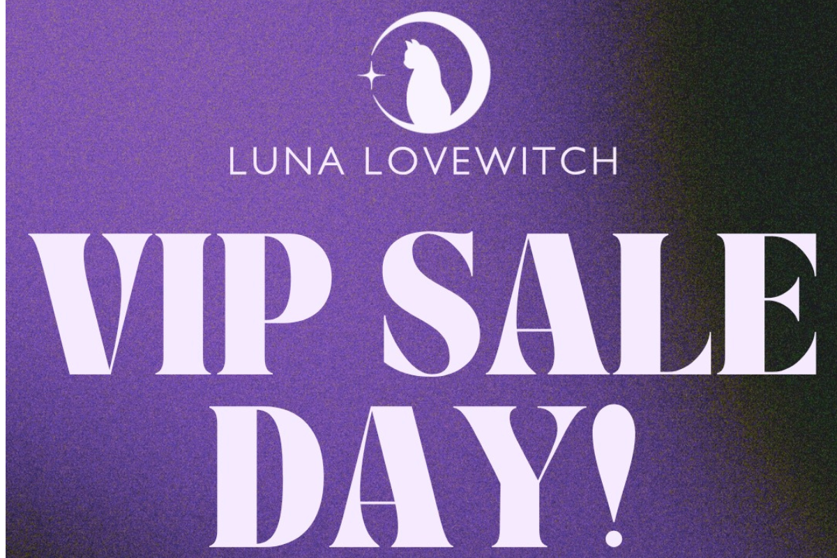 VIP SALE DAY IS ALMOST HERE at Luna Lovewitch!